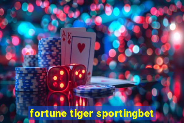 fortune tiger sportingbet